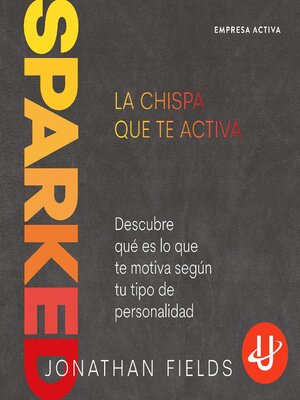 cover image of SPARKED, La chispa que te activa